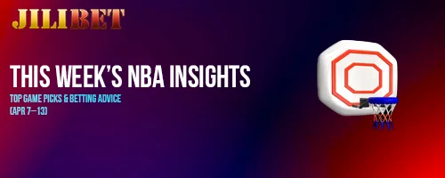 This Week's NBA Insights: Top Game Picks and Betting Advice (April 7–13)